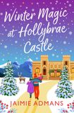 Winter Boldwood Books Ltd Winter Magic at Hollybrae Castle