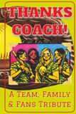 Thanks Coach! Team, Family and Fans Tribute Book: End of the Season Coach Gift for Women’s Softball Coaches