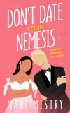 Don't Libri GmbH Don't Date Your Nemesis: An Enemies to Lovers Comedy Romance