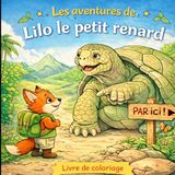 LES AVENTURES DE LILO LE PETIT RENARD