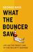 What Little, Brown Book Group What The Bouncer Saw Hardcover