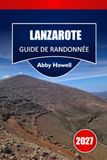 LANZAROTE GUIDE DE RANDONNÉE 2027