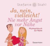 Ja, Bassermann, Edition Ja, nein, vielleicht! Nie mehr Angst vor Nähe