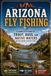 Mountain Biking Arizona: A Rider's Guide to the Red Rocks, the Sonoran Desert, the Sky Islands, and the High Country