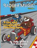 Badger Magic: An Enchanting Coloring Collection of Badgers at Work, Play, and Everything in Between