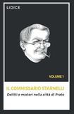 Il Carlo.Capellano.Il Commissario Starnelli. Delitti e misteri nella città di Prato. Paperback. 226 pages.