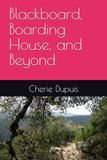 Blackboard Blackboard, Boarding House, and Beyond