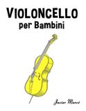 Violoncello Libri GmbH Spartiti Per Bambini- Violoncello per Bambini