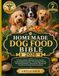 Homemade Dog Food Bible 2026
