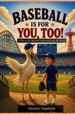 Baseball Crane and Stork Publishing Baseball Is for You, Too! Hardcover