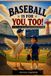 Baseball Crane and Stork Publishing Baseball Is for You, Too! Hardcover