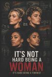It's Libri GmbH It's Not Hard Being A Woman Paperback