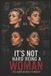 It's Libri GmbH It's Not Hard Being A Woman Paperback