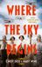 Where Blackstone Publishing Where the Sky Begins