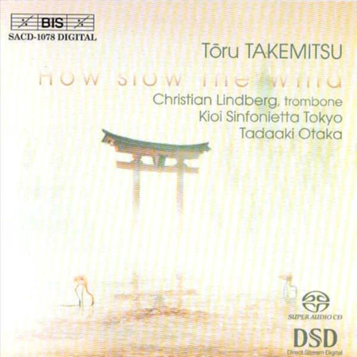 OUTHERE Takemitsu: How Slow the Wind etc / Lindberg, Otaka, Kioi Sinfonietta