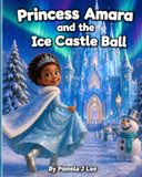 Princess Amara and the Ice Castle Ball