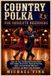 Country Polka for Absolute Beginners: Learn the Fast, Fun Western Partner Dance-Timing, Triple Steps, Traveling Patterns, Turns, Lead and Follow, Musi