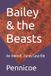 Bailey & the Beasts