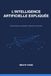 Intelligence Artificielle expliquée: Comprendre, Adopter, Transformer : Guide Pratique de l'IA pour Dirigeants, Institutions et Particuliers