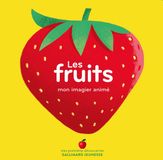 Les Gallimard Jeunesse Les fruits: Mon imagier animé