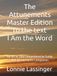 The Attunements Master Edition to the text I Am the Word: An All-in-One Comprehensive Guide and Attunements Companion