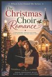 The Libri GmbH When Love Found Me-The Christmas Choir Romance