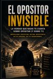 EL OPOSITOR INVISIBLE: Cómo aprobar sin talento, sin motivación y sin ganas
