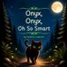 Onyx Onyx Oh So Smart