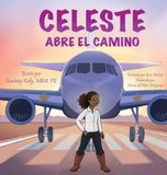 Celeste Paves the Way / Celeste abre el camino