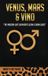 Venus, Libri GmbH Venus, Mars & Vino: The Modern Love Survivor's Glow & Grow Guide Hardcover