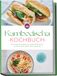 Kambodscha Edition Lunerion Kambodscha Kochbuch: Die leckersten Rezepte der kambodschanischen Küche für jeden Geschmack und Anlass - inkl. Brotrezepten, Fingerfood, Getränken, Dips uvm.