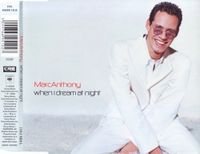 When Marc Anthony When I Dream at Night