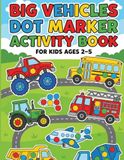 Big Vehicles Dot Marker Activity Book
