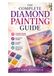 The Complete Diamond Painting Guide