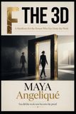 F The 3D: A Manifesto for the Person Who Has Done the Work