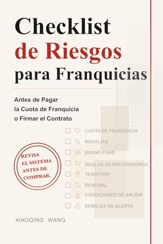 Checklist de Riesgos para Franquicias: Antes de Pagar la Cuota de Franquicia o Firmar el Contrato