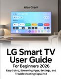 LG Smart TV User Guide for Beginners 2026