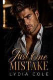 Just One Mistake: A Brother's Best Friend Second Chance Romance