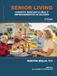 SENIOR LIVING: CONCEITO MERCADO GLOBAL E EMPREENDIMENTOS DE SUCESSO: 2a Edição