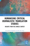 Humanising Routledge Advances in Translation and Interpreting Studies- Humanising Critical Journalistic Translation Studies