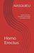 Homo Erectus: L’amour en acte : sexualité, symbolique et création du lien.