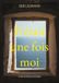 Il BoD - Books on Demand Il était une fois moi Paperback 114 pages