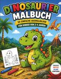 Dinosaurier Malbuch: 50 einfache Ausmalbilder für Kinder von 2–4 Jahren