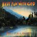 Have Dragcity Have Fun With God