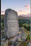 GRATITUDE: One solution to all your problems