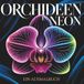 Orchiedeen in Neon: Ein Ausmalbuch