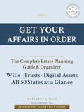 Get Your Affairs in Order: The Complete Estate Planning Guide & Organizer: Wills, Trusts, Digital Assets, and Everything Your Family Needs to Know