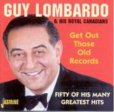 Music&Words Guy Lombardo & His Royal Canadians - Get Out Those Old Records (2 CD)