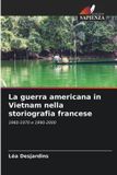 La Edizioni Sapienza La guerra americana in Vietnam nella storiografia francese Paperback
