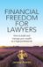Financial Libri GmbH Financial Freedom for Lawyers